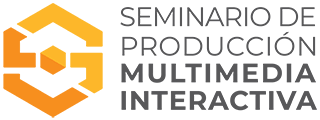 Seminario de Producción Multimedia Interactiva